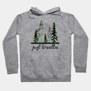 Just Breathe Tree and Nature Lover Design Hoodie